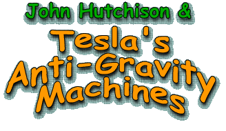 John Hutchison Free Energy & AntiGravity